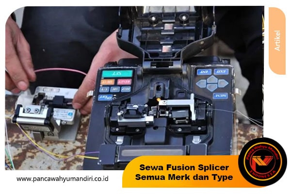 sewa fusion splicer semua merk dan type