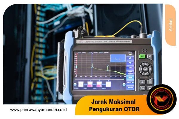 jarak maksimal pengukuran otdr