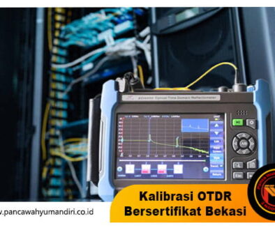 kalibrasi otdr bersertifikat bekasi